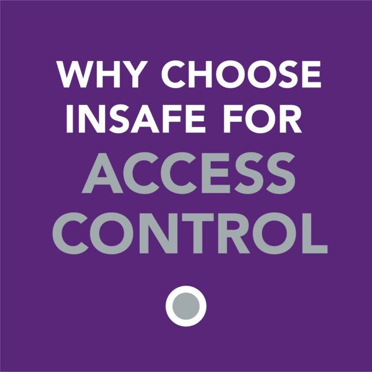 Why choose Insafe for Access Control? 